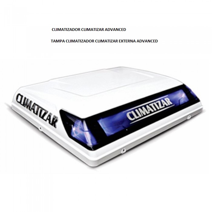 TAMPA CLIMATIZADOR CLIMATIZAR EXTERNA ADVANCED
