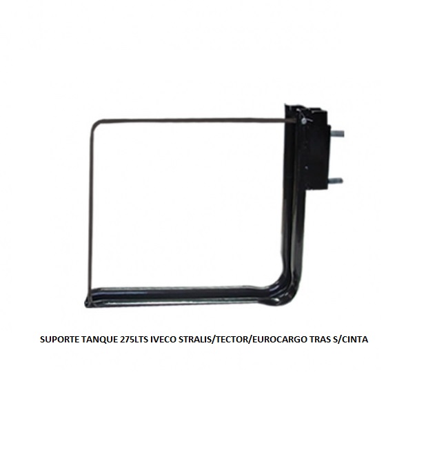 SUPORTE TANQUE 275LTS IVECO STRALIS/TECTOR/EUROCARGO DIANT S/CINTA