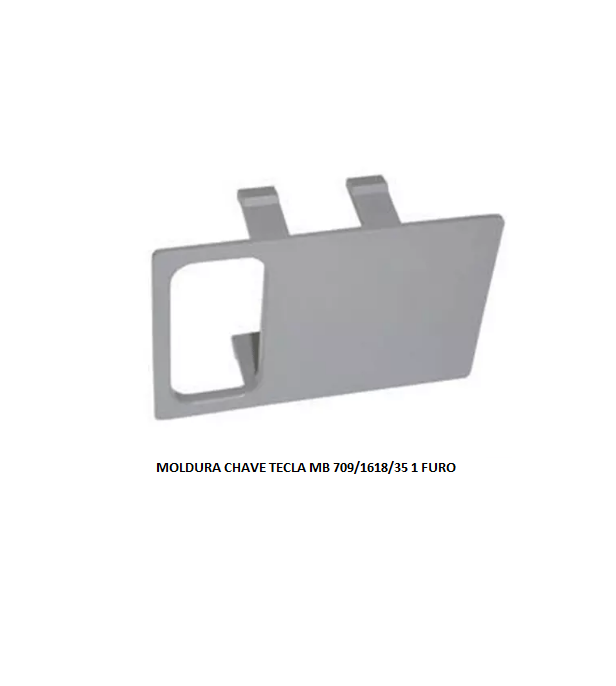 MOLDURA CHAVE TECLA MB 709/1618/35 1 FURO CINZA
