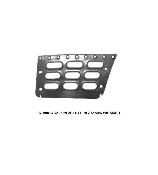 ESTRIBO PISAR VOLVO FH 2003/2014 TAMPA CROMADO LD