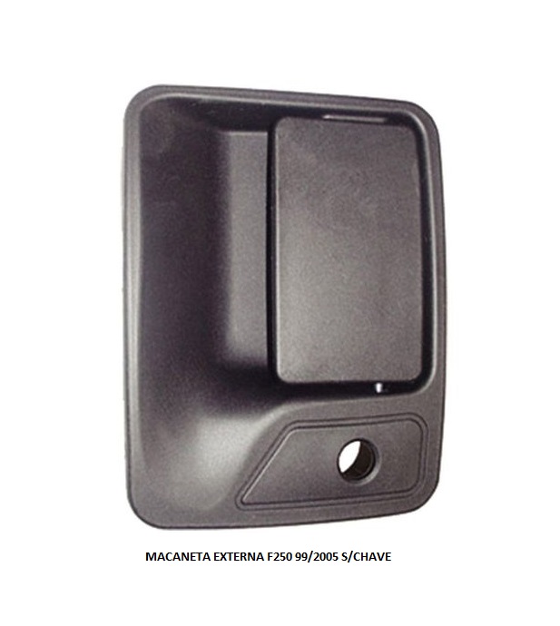 MACANETA EXTERNA F-250 99/2005 S/CHAVE LE