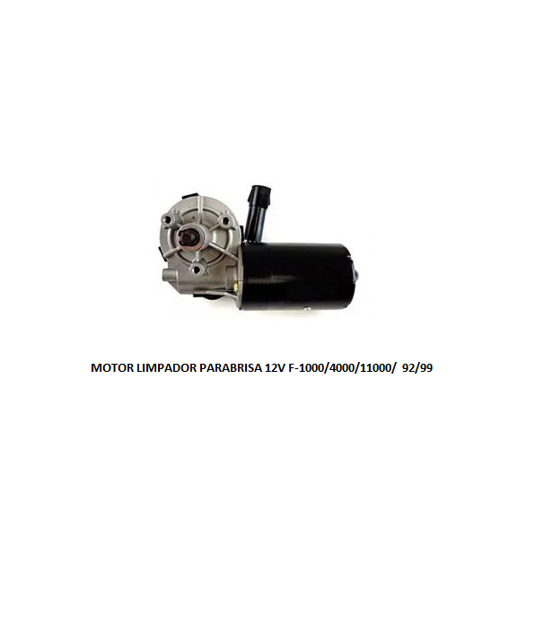 MOTOR LIMPADOR PARABRISA 12V F-1000/4000/11000/ 92/99