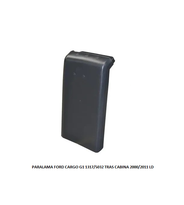 PARALAMA FORD CARGO G1 1317/5032 TRAS CABINA 2000/2011 LD