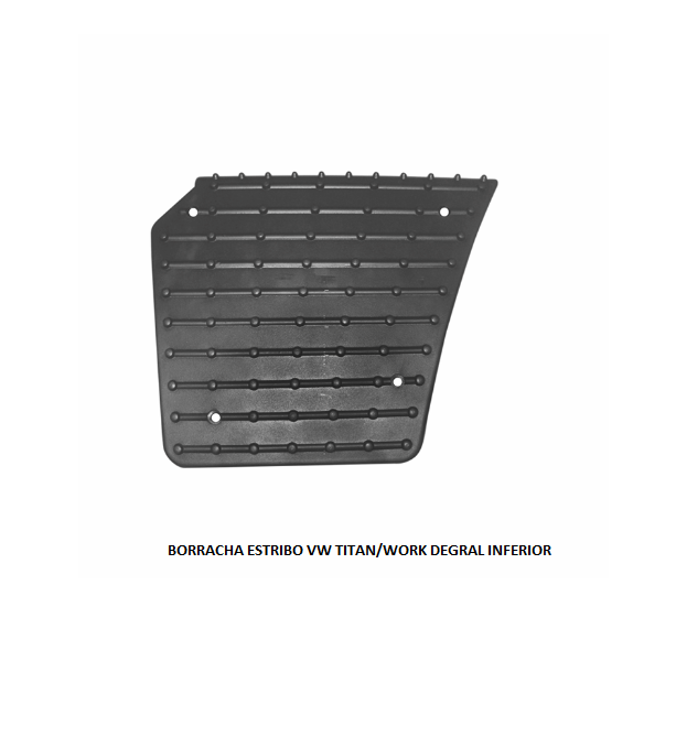 BORRACHA ESTRIBO VW TITAN/WORK DEGRAL SUPERIOR LE