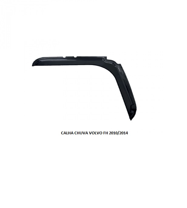 CALHA CHUVA VOLVO FH 2010/2014