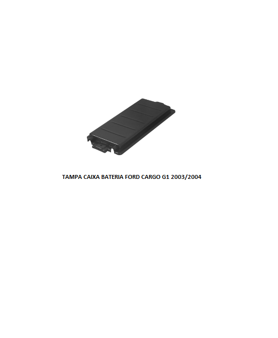 TAMPA CAIXA BATERIA FORD CARGO G1 2003/2004