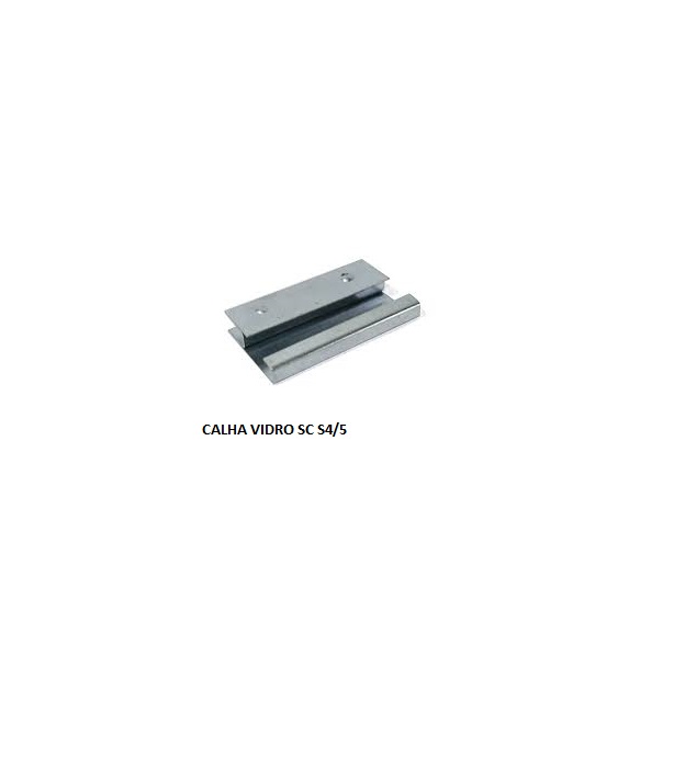 CALHA VIDRO SC S4/5