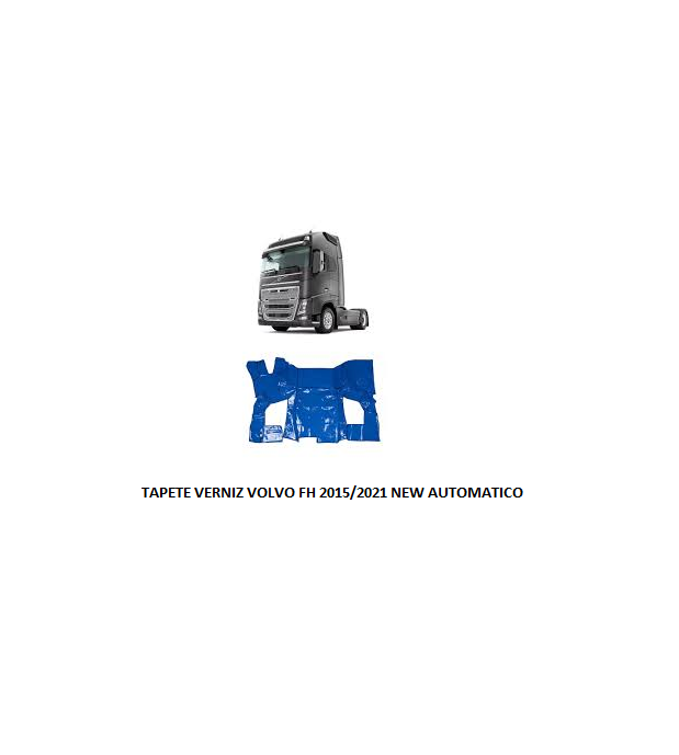 TAPETE VERNIZ VOLVO FH 2015/2021 NEW AUTOMATICO