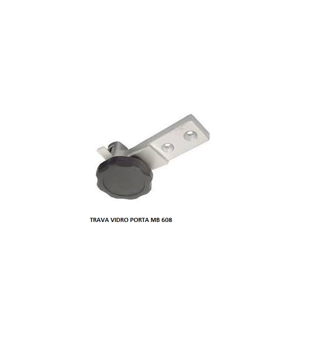 TRAVA VIDRO PORTA MB 608 LD