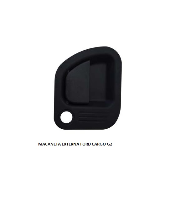 MACANETA EXTERNA FORD CARGO G2 LE S/COMANDO S/CILINDRO