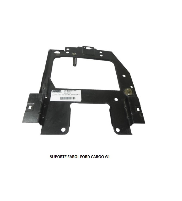 SUPORTE FAROL FORD CARGO G1