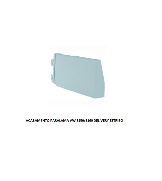ACABAMENTO PARALAMA VW 8150/8160 DELIVERY ESTRIBO LE