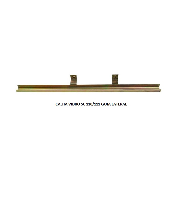 CALHA VIDRO SC 110/111 GUIA LATERAL