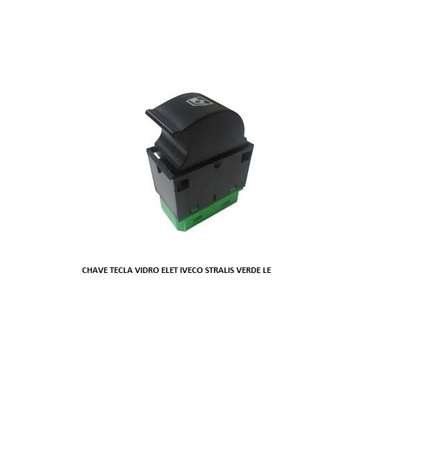 CHAVE TECLA VIDRO ELET IVECO STRALIS VERDE
