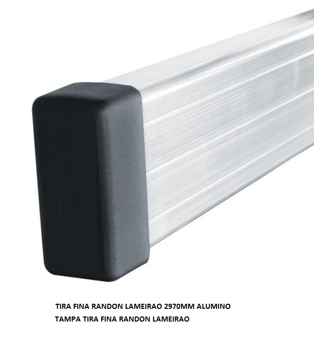 TIRA FINA RANDON LAMEIRAO 2970MM ALUMINO