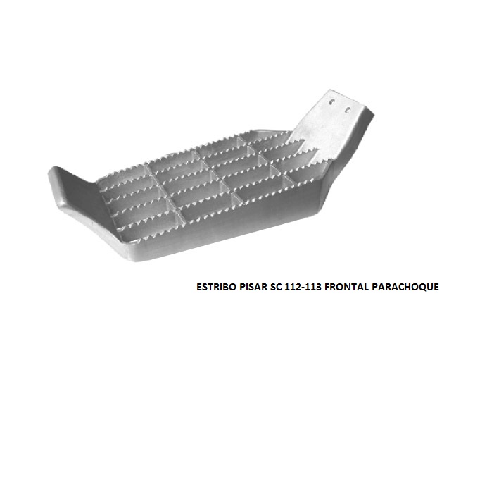 ESTRIBO PISAR SC 112/113 FRONTAL PARACHOQUE